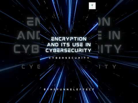 Encryption and its use in cybersecurity
