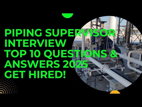 Top 10 Piping Supervisor Interview Questions & Answers | Crack Oil & Gas Job in 2025!