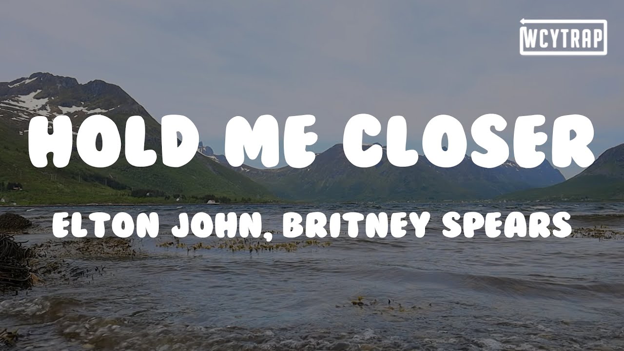Elton John & Britney Spears - Hold Me Closer (Lyrics) 🎶