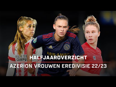 HALFJAAROVERZICHT Azerion Vrouwen Eredivisie 2022/'23 ๐ | Alle hoogte- en dieptepunten ๐ฏ