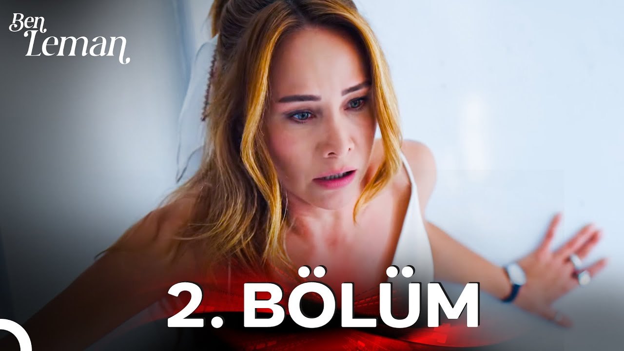 Ben Leman 2. Bölüm ve 3. Bölüm İzle 🎬