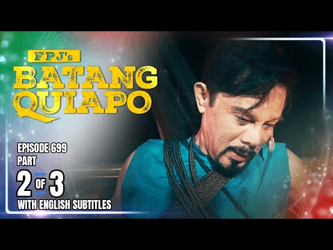 FPJ's Batang Quiapo | Episode 699 (2/3) | October 24, 2025 (with English Subtitles)