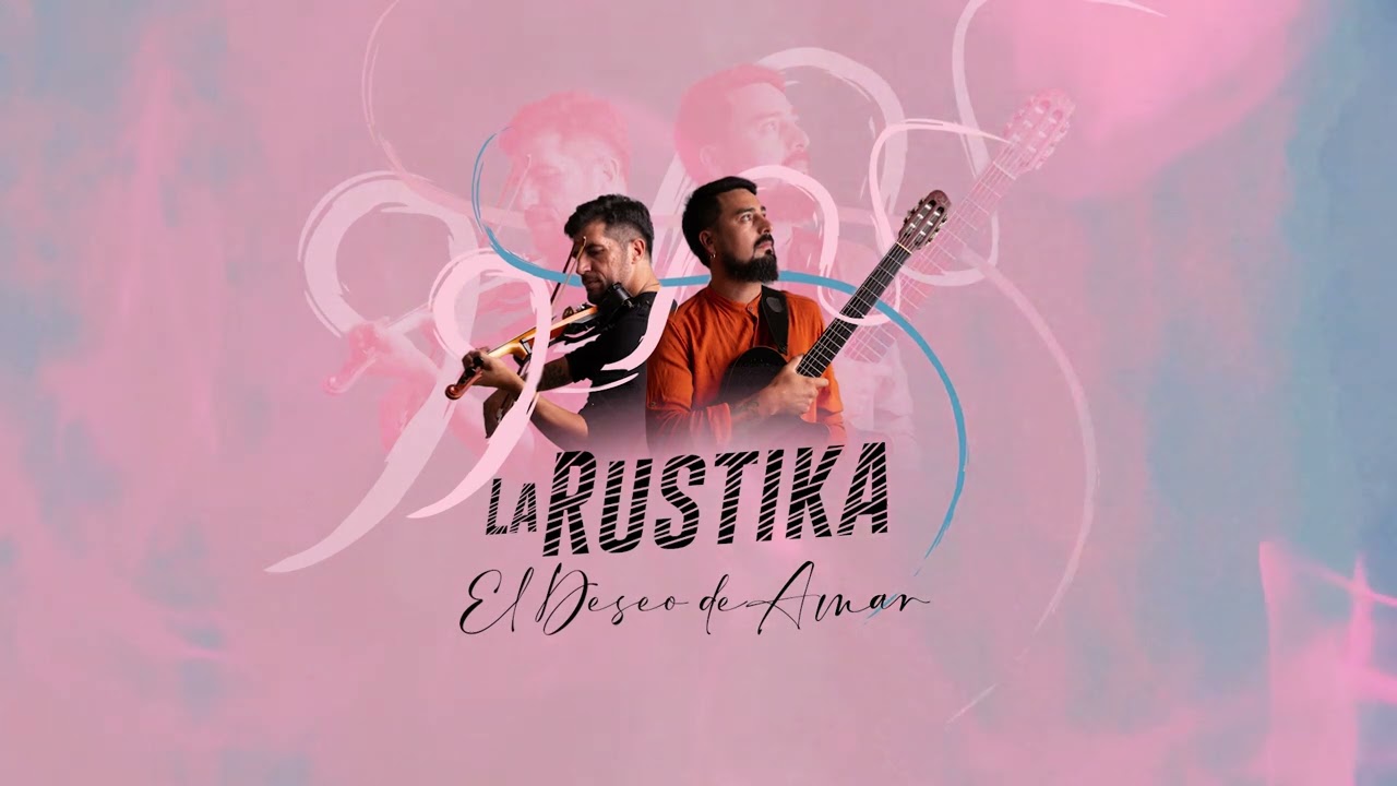 La Rustika - El deseo de Amar