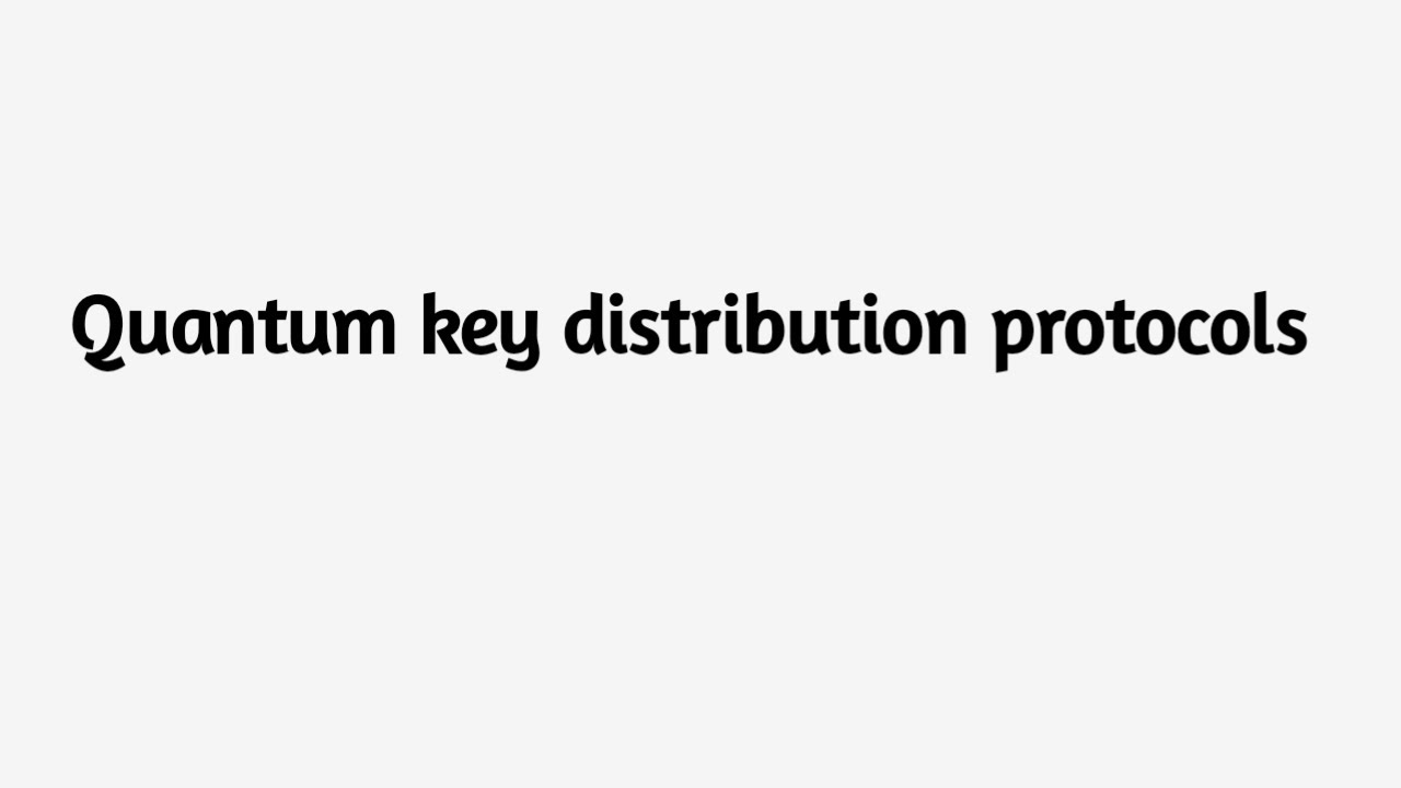 Quantum Key Distribution Protocols: The Future of Secure Communication 🔐