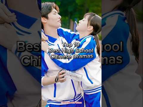 Best High School Chinese Dramas #cdrama #chinese #shorts #top