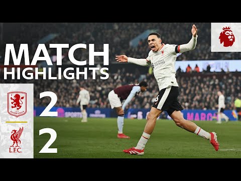 Highlights: Aston Villa 2-2 Liverpool | Salah & Alexander-Arnold Score at Villa Park