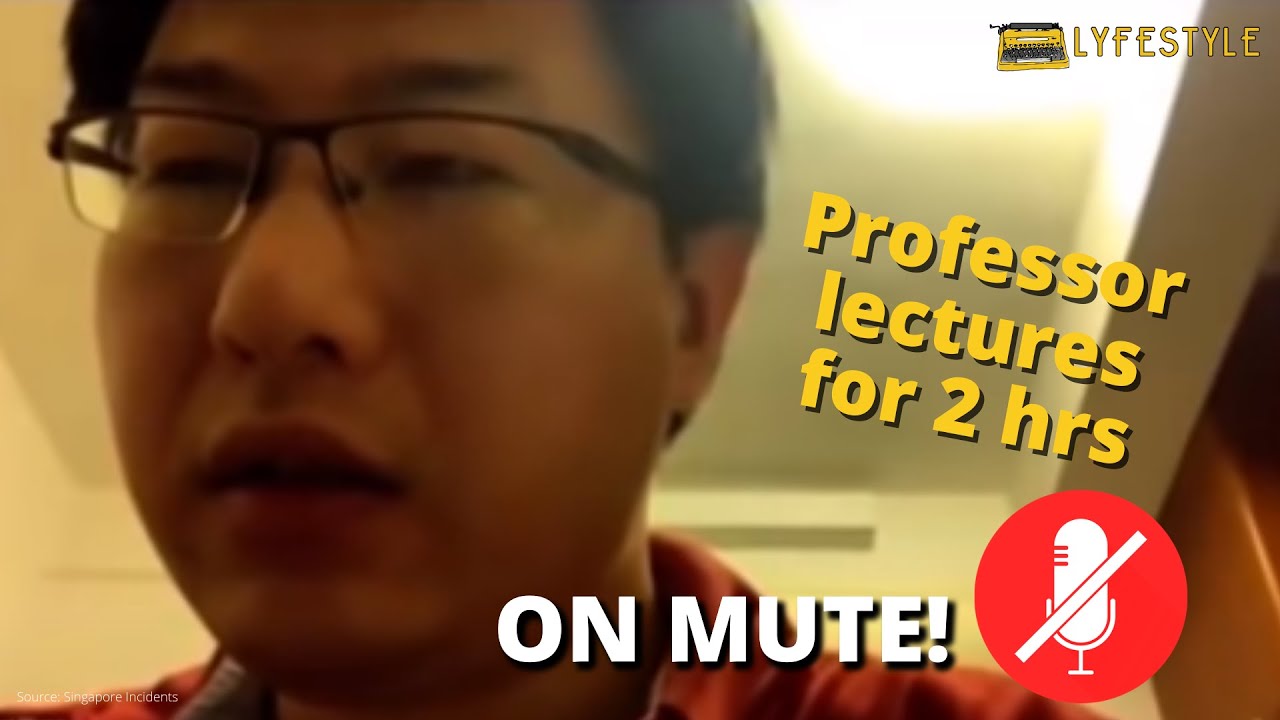 NUS Professor Lectures for 2 Hours Before Realizing He's on Mute 🎙️