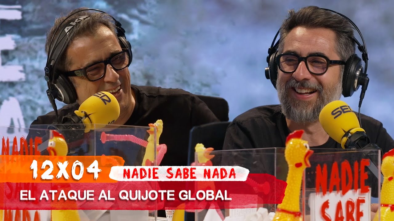 Nadie Sabe Nada 12x04: El ataque al Quijote 🌍