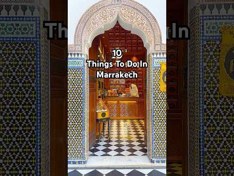 10 best things to do in Marrakech 🇲🇦 #marrakech #moroccotravel #marrakechmorocco #discovermorocco