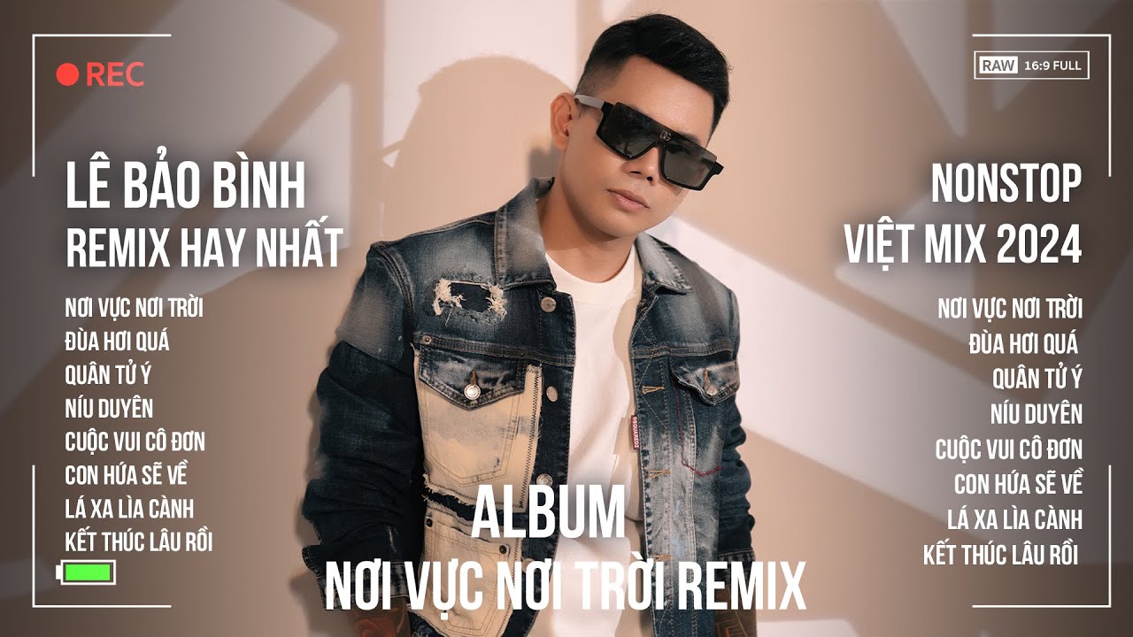 Nơi Vực Nơi Trời Remix | Lê Bảo Bình 2024 🎶