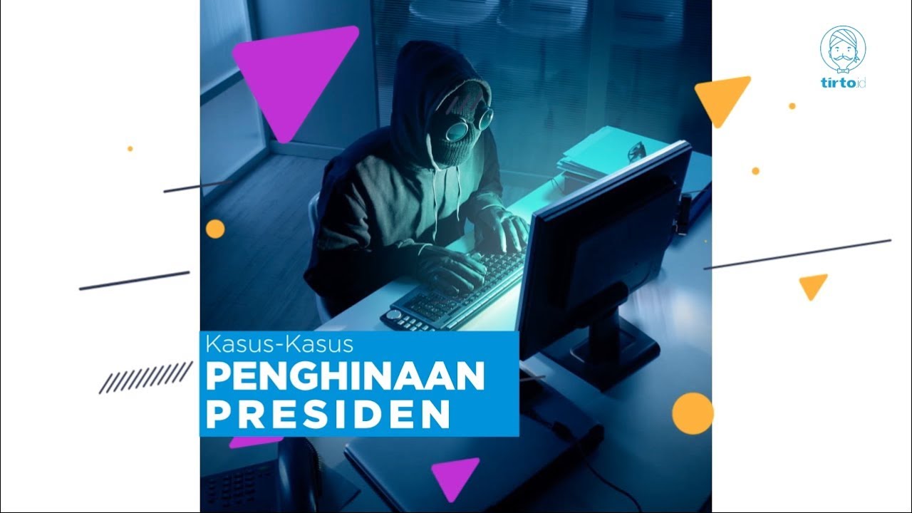 Kasus Menghina Presiden di Tirtografi ๐ฎ๐ฉ
