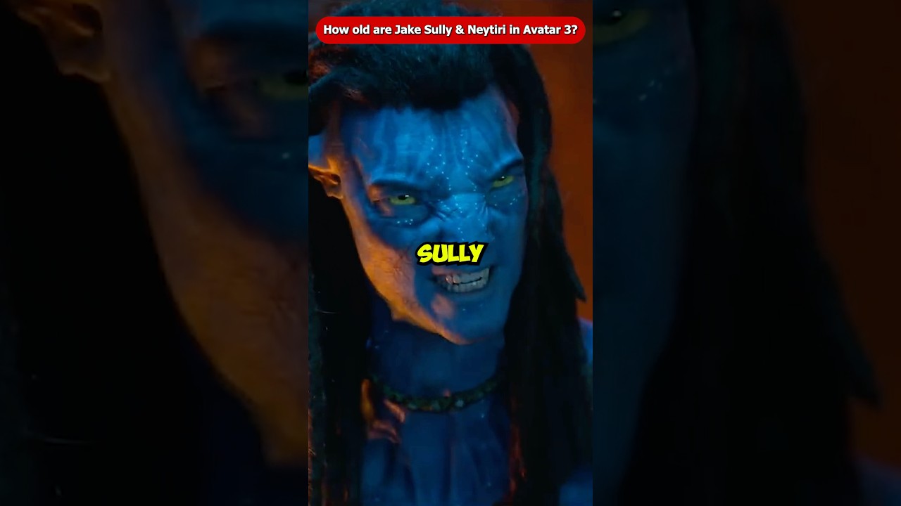 Jake Sully & Neytiri's Ages in Avatar: Fire and Ash 🌀