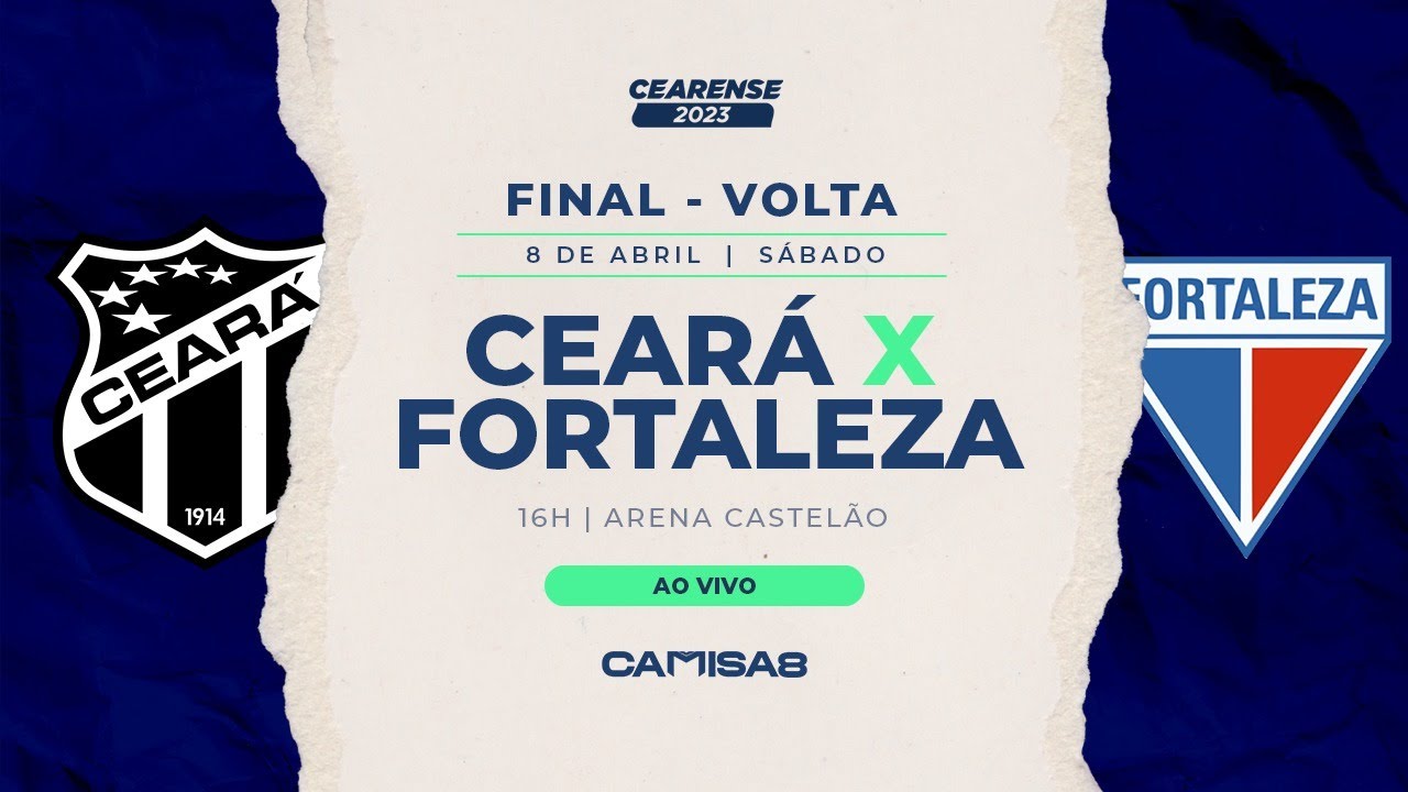 Ceará x Fortaleza ao Vivo | Final do Cearense 2023 ⚽