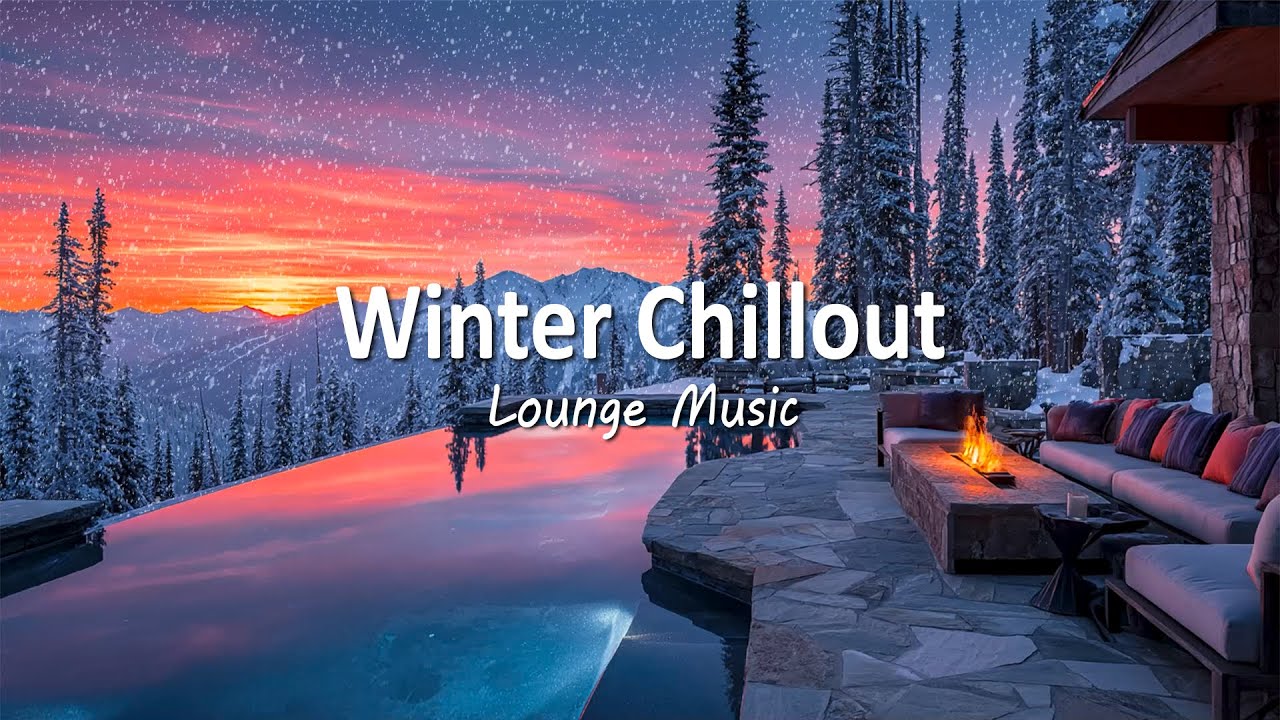 Sunset Lounge Chillout ❄️ Winter Ambient Relaxation