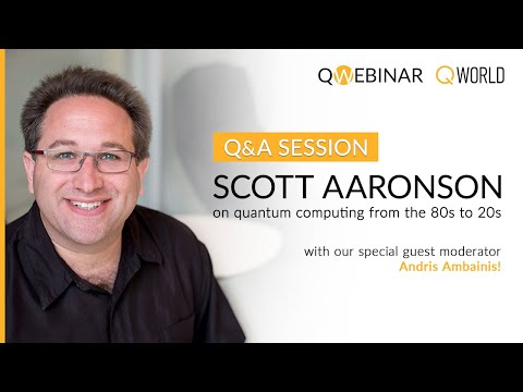 Q&A session with Scott Aaronson on quantum computing | QWorld
