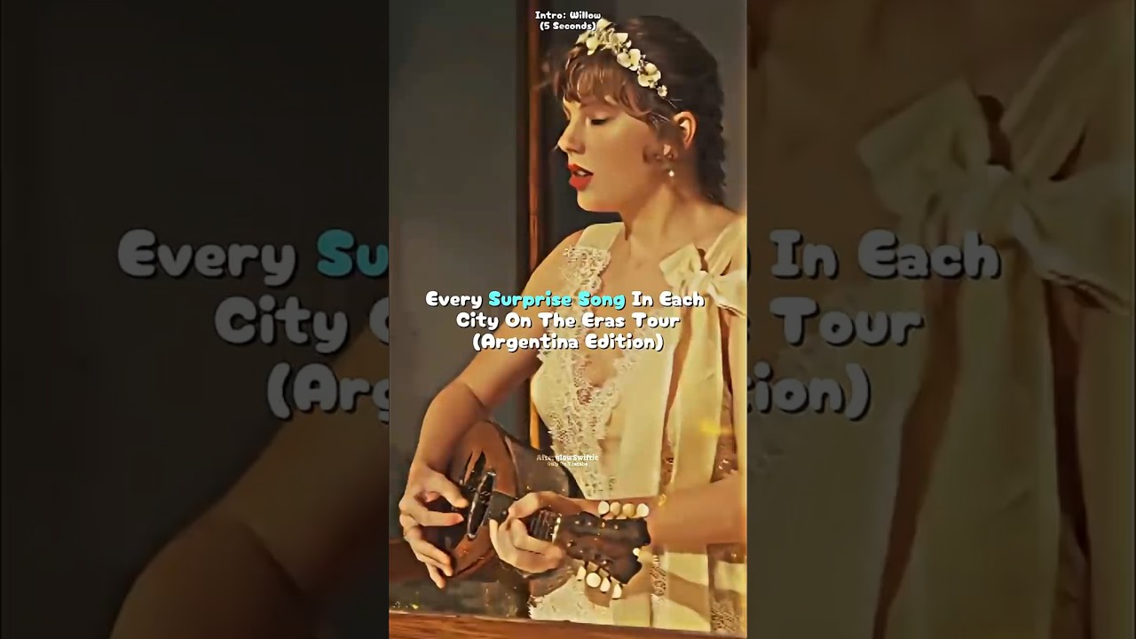 All Surprise Songs Per City on The Eras Tour – Argentina 🇦🇷