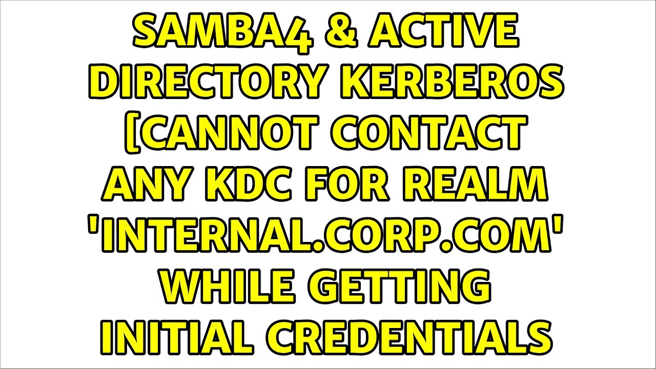 Fixing KDC Contact Issues in Samba4 & AD Kerberos ๐ง