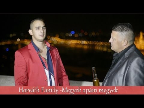 Horváth Family 2013 -Megyek apám megyek Official ZGSTUDIO video