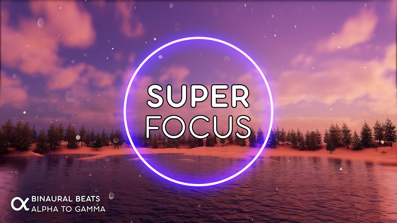 Super Focus: Binaural Beats 40Hz for Enhanced Concentration and Flow State
