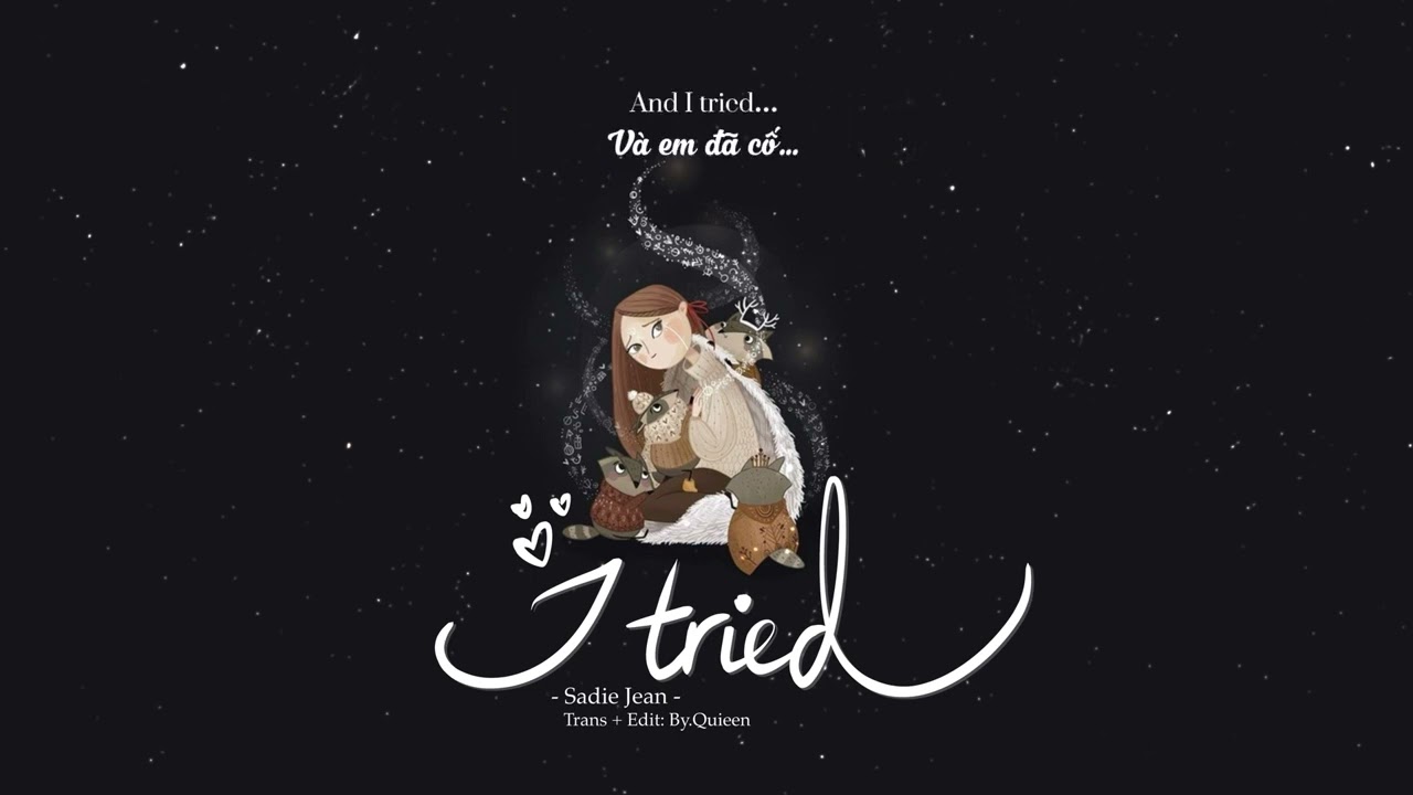 Sadie Jean - I Tried (Vietsub + Lyrics) 🎶