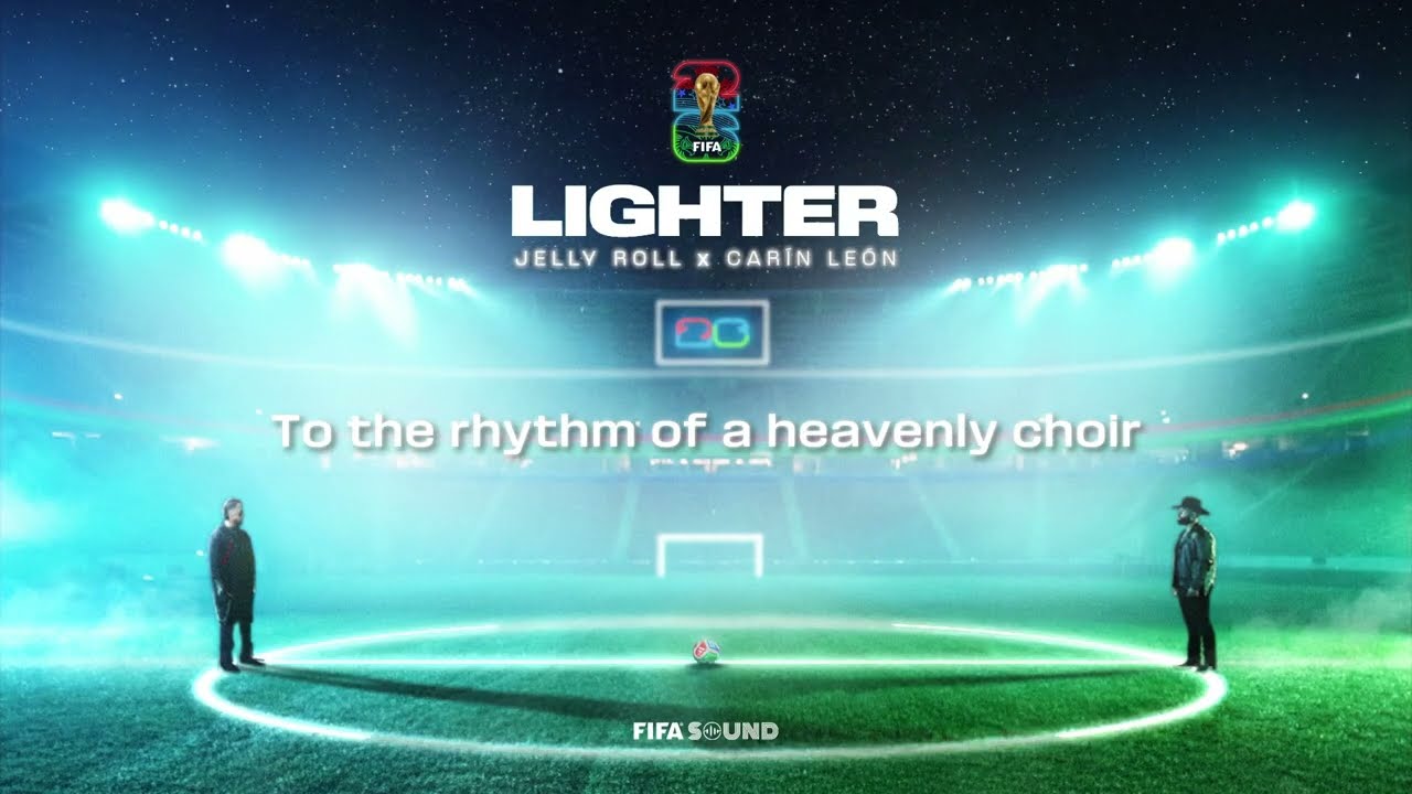 Jelly Roll, Carín León, FIFA Sound - Lighter (FIFA World Cup 2026™) [Official Lyric Video]