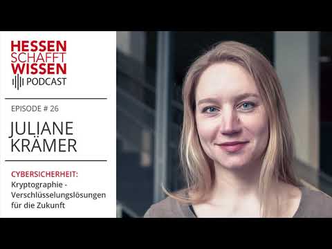 Juliane Krämer - Kryptographie  | Hessen schafft Wissen Podcast