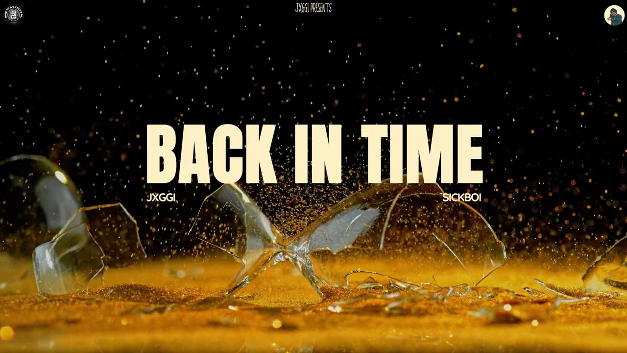 🎶 Back In Time (Official Audio) - JXGGI & SICKBOI | New Punjabi Song 2024