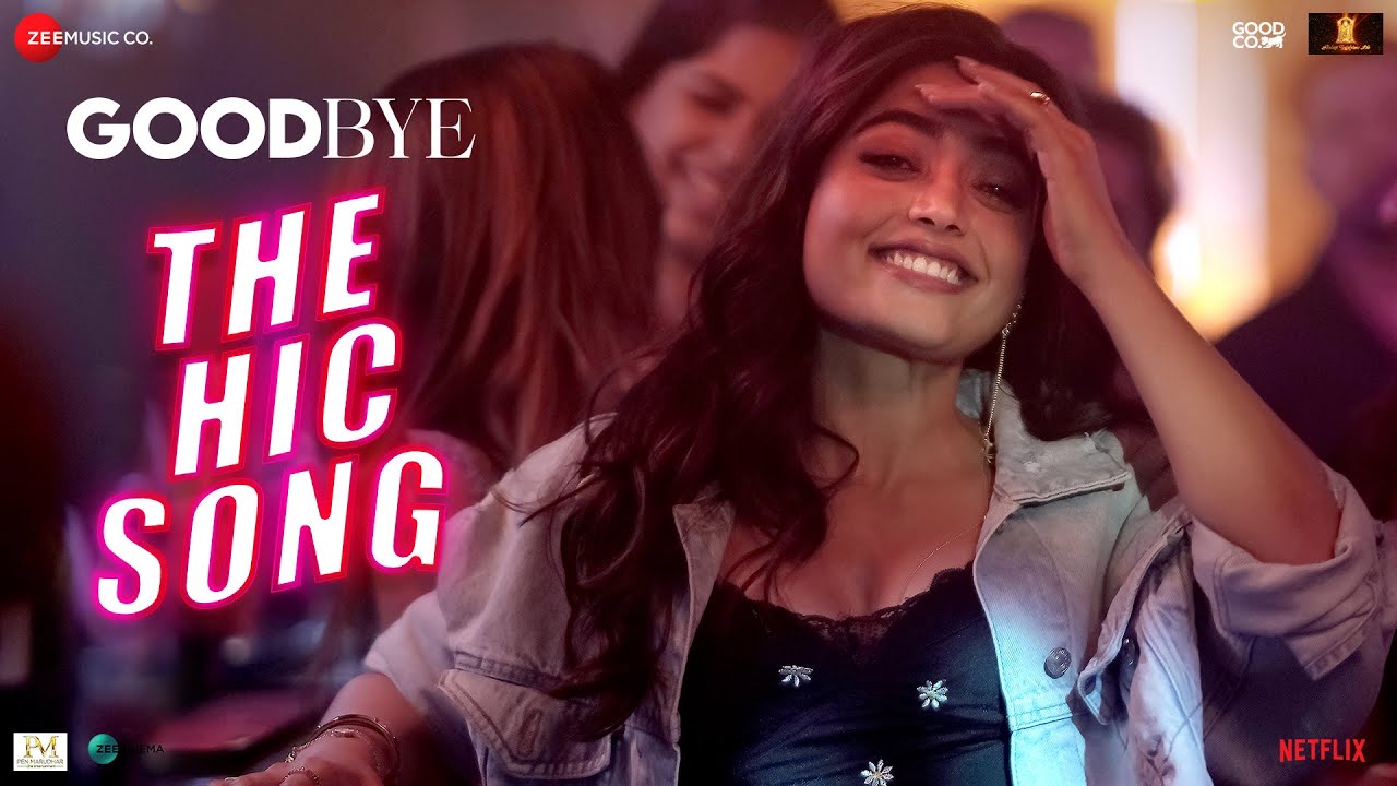 The Hic Song - Goodbye | Rashmika Mandanna | Amit Trivedi 🎶