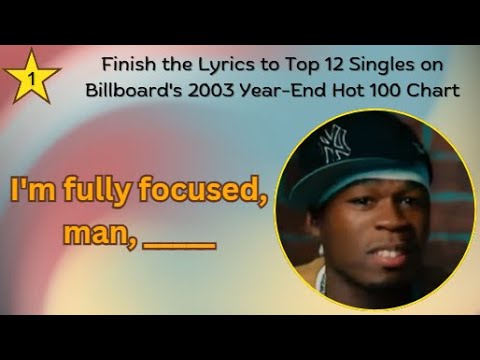 🎶 Finish the Lyrics: Top 12 Billboard Hits of 2003 | Ultimate 2000s Music Quiz 🎤