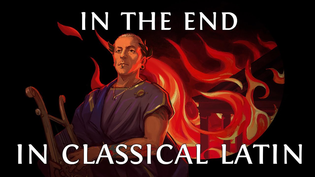Linkin Park - In The End cover in Classical Latin (Bardcore/Medieval Style Cover)