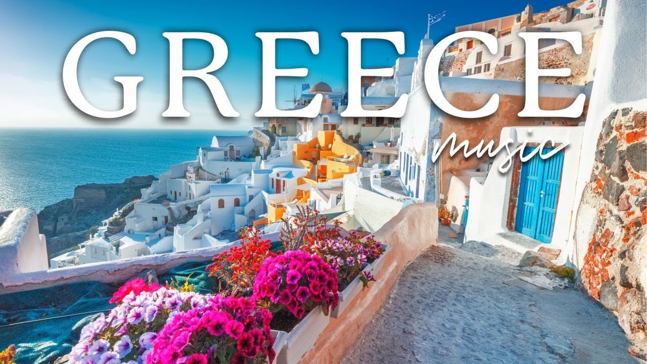 Relaxing Greek Music with Scenic Views 🇬🇷