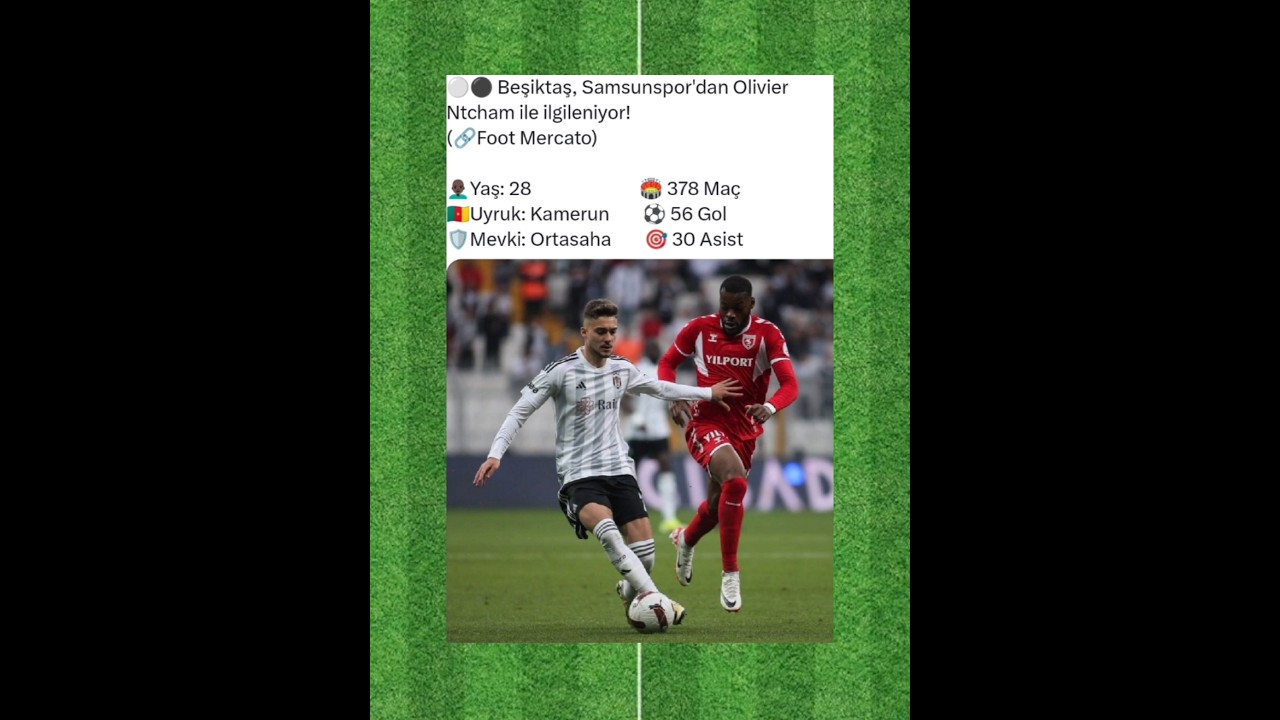 Olivier Ntcham Beşiktaş'a Transfer!🔥