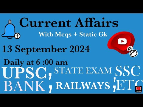13 SEPTEMBER 2024| CURRENT AFFAIRS 2024| DAILY CURRENT AFFAIRS UPDATE | RAJAN SIR