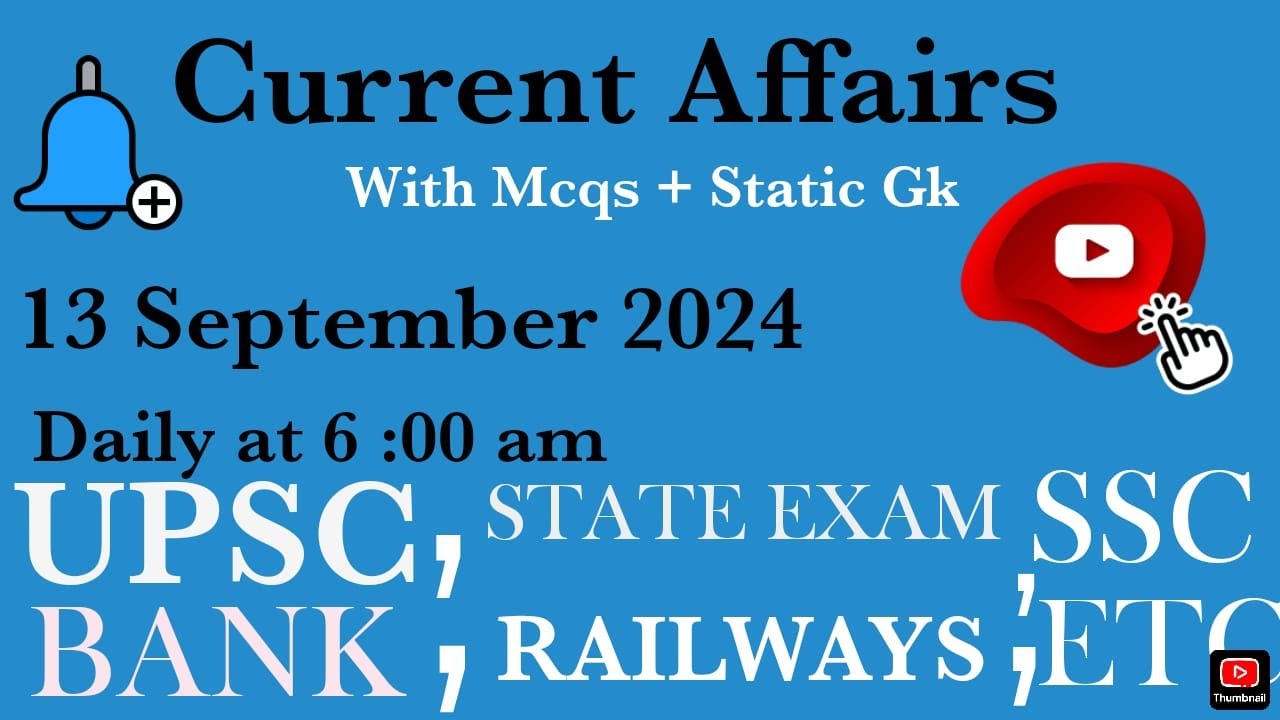 13 Latest Current Affairs Update for September 13, 2024 ๐ฐ