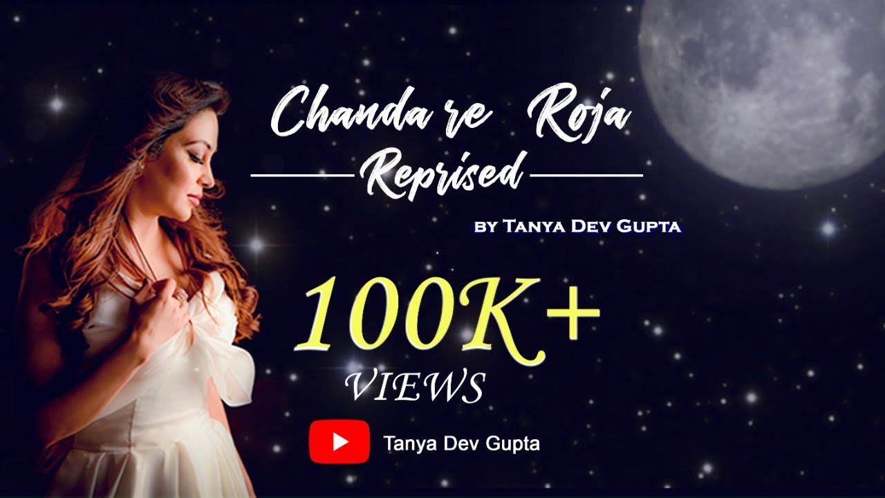 Chanda Re & Roja Reprised | Tanya Dev Gupta & A.R Rahman 🎶