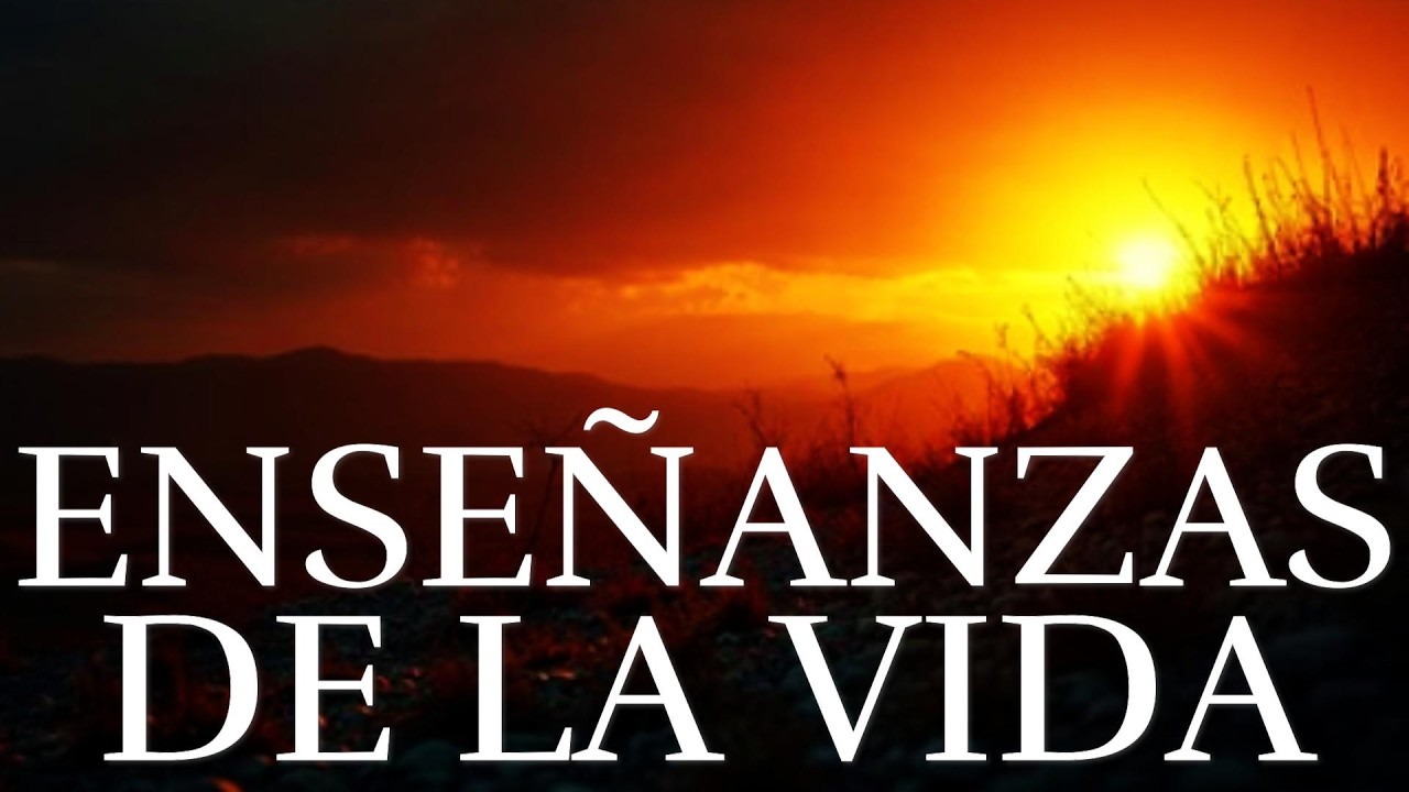 LECCIONES QUE CAMBIARAN TU VIDA ¦ Reflexiones De La Vida