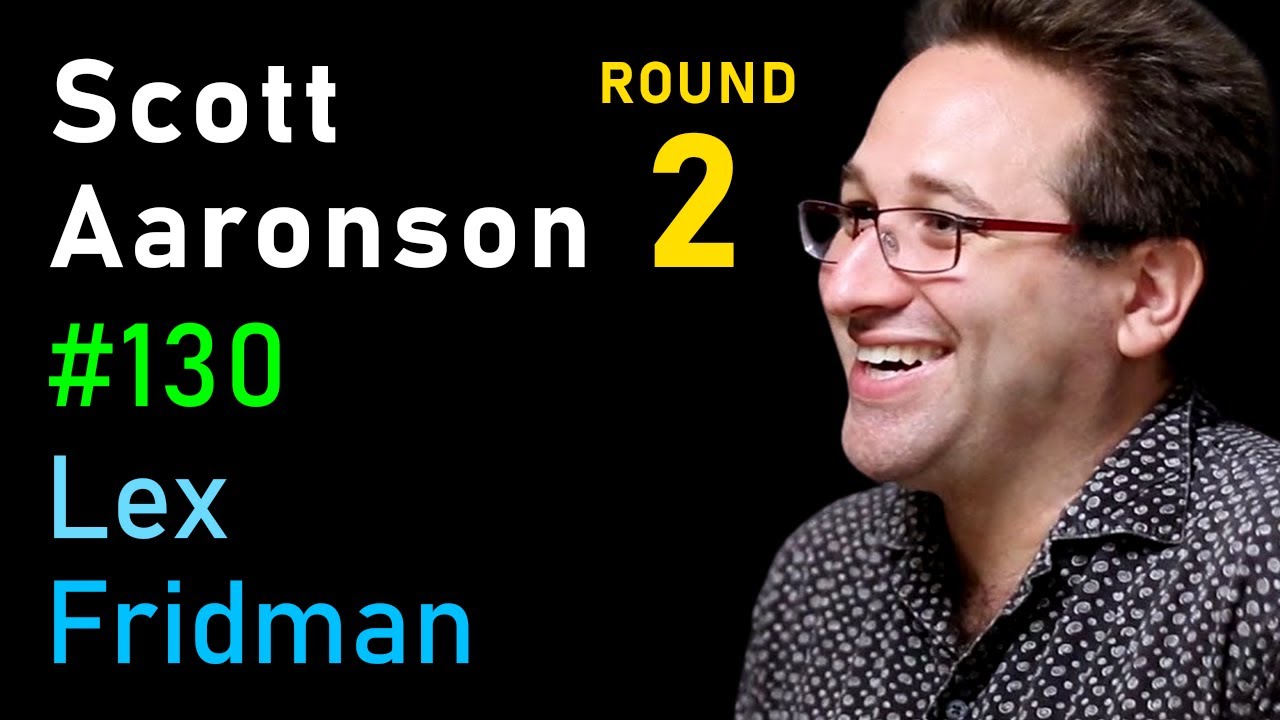 Scott Aaronson on Quantum Computing & Consciousness | Lex Fridman Podcast #130 π€