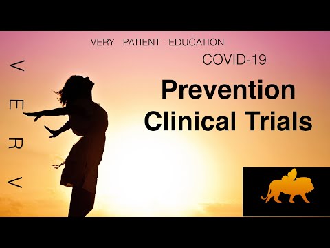 VERY PATIENT EDUCATION: COVID-19, Prevention Clinical Trials