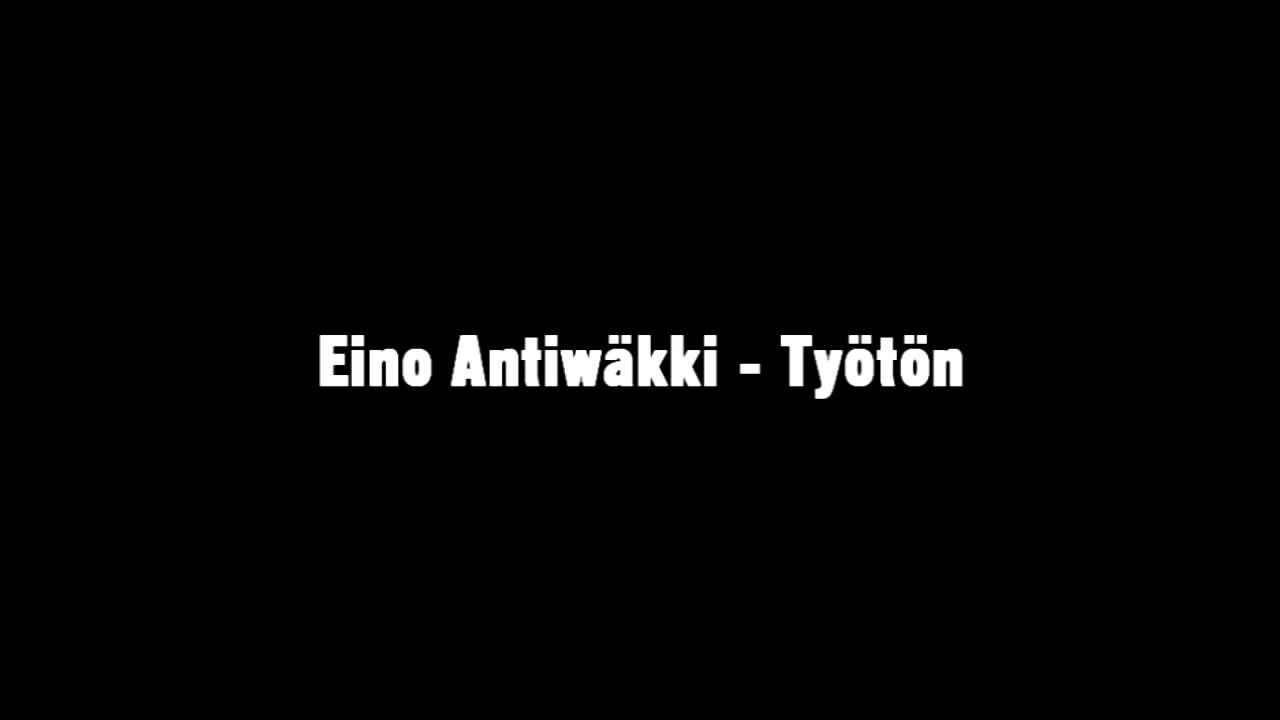 Eino Antiwäkki - Työtön 🎶 Uusi Levy Nyt Saatavilla!