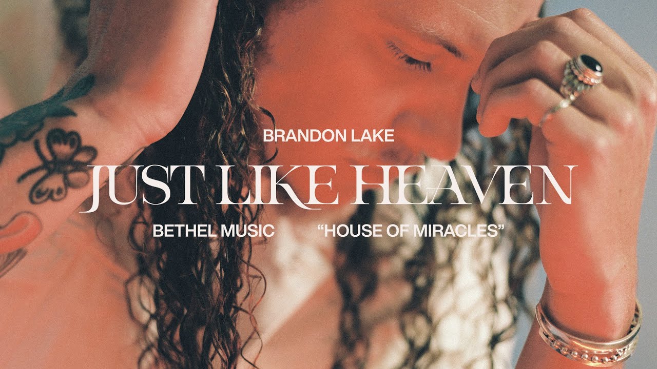 Just Like Heaven - Brandon Lake | Official Music Video