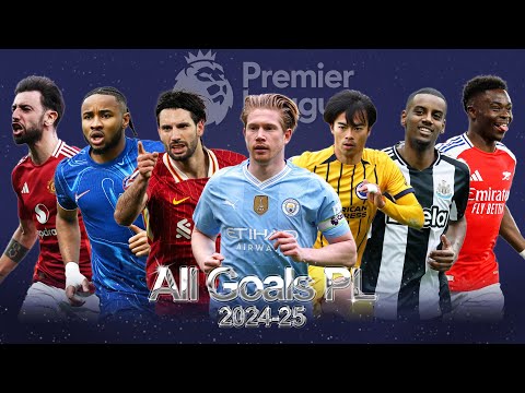 Complete Overview of Every Goal in the Premier League 2024/2025 Season