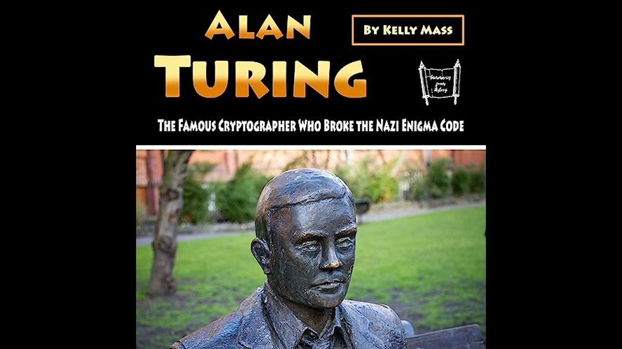 Alan Turing: The Brilliant Cryptographer Who Deciphered the Nazi Enigma Code π