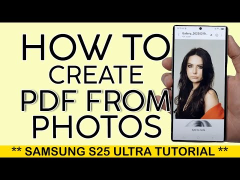 How to Create PDF from Photos on Samsung S25 Ultra 2025
