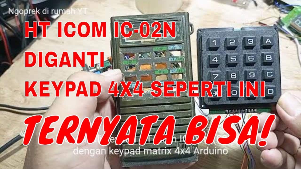 Menghubungkan Keypad Matrix 4x4 ke HT Icom IC-02N 📟
