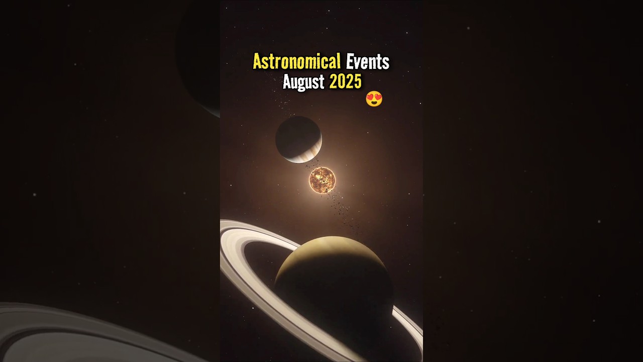 August 2025 Astronomical Events β¨