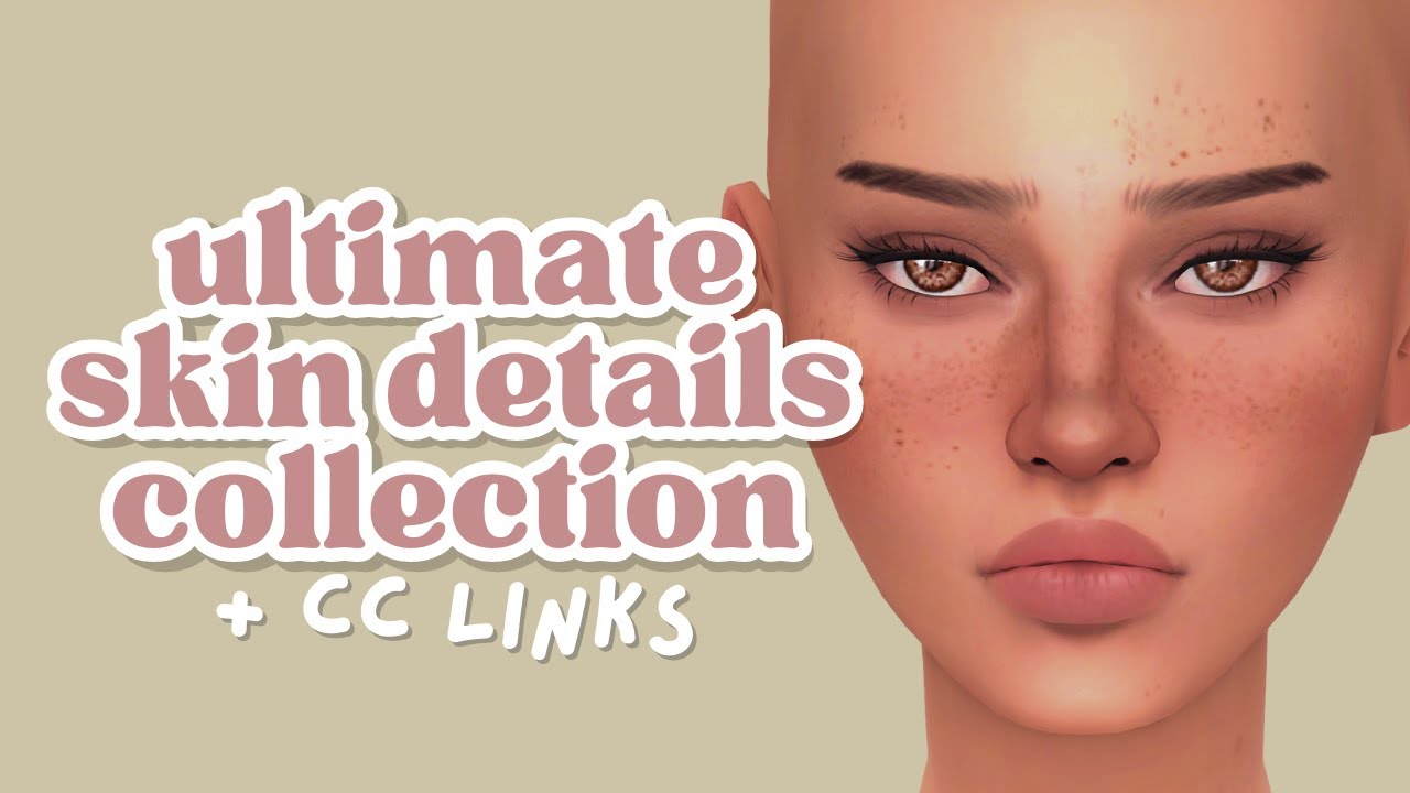 Top Sims 4 Skin Details Collection + Links