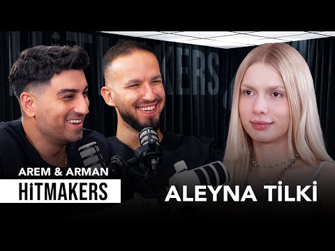 Aleyna Tilki - Hitmakers | Arem & Arman