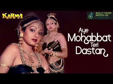 Aye Mohabbat Teri Dastan (Karma) Upscale 2K HQ Full Video Song HD) Bolly Tahir Muzick Official HD
