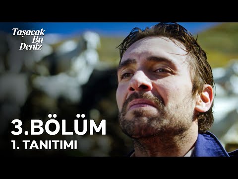 Taşacak Bu Deniz 3. Bölüm 1. Tanıtımı | Kadına Dokunanı Musallat Taşına  Koyarız!