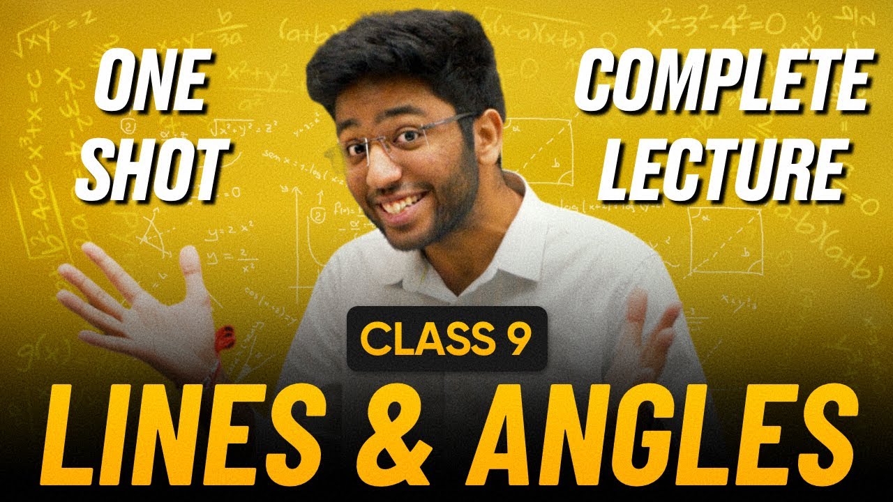 Master Lines & Angles for Class 9 Math in One Shot 🔥 | Complete Chapter 6 Lecture by Shobhit Nirwan